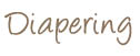 Diapering
